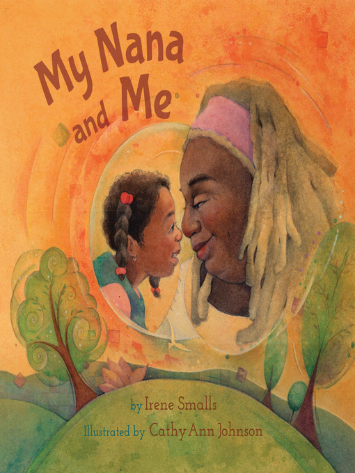Title details for My Nana and Me by Irene Smalls - Available